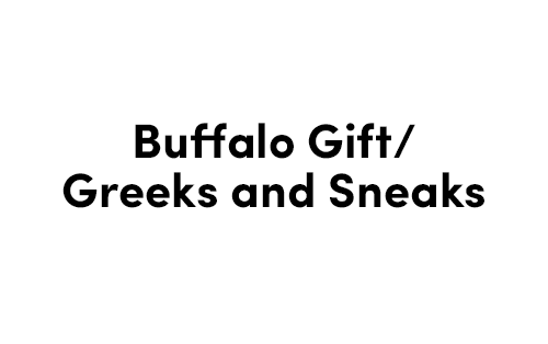 Buffalo Gift/Greeks and Sneaks