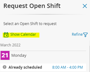 Request an Open Shift. Select an Open Shift to request. Show Calendar.